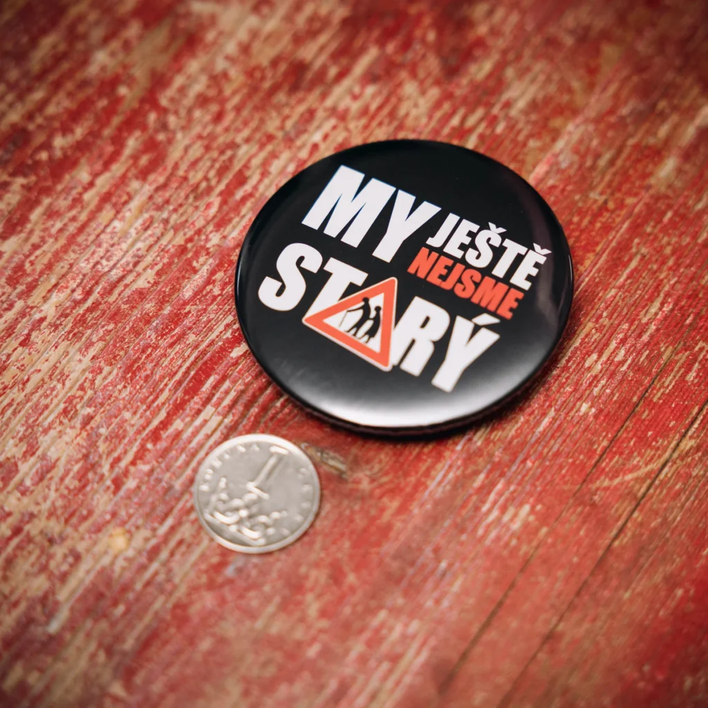 Button MY JEŠTĚ NEJSME STARÝ! VELKÝ